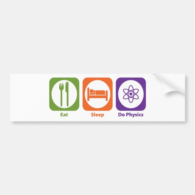 Eat Sleep Do Physics Bumper Sticker (Front)