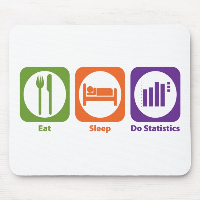 Eat Sleep Do Statistics Mouse Pad (Front)