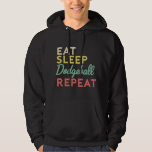 Eat Sleep Dodgeball Repeat DodgeBall 3 Hoodie