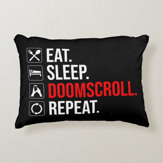 Eat. Sleep. Doomscroll. Repeat Decorative Cushion (Front)