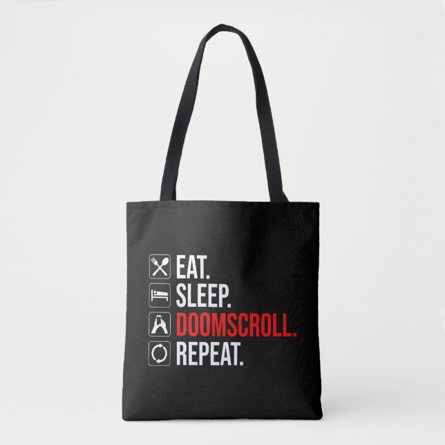 Eat. Sleep. Doomscroll. Repeat Tote Bag (Front)