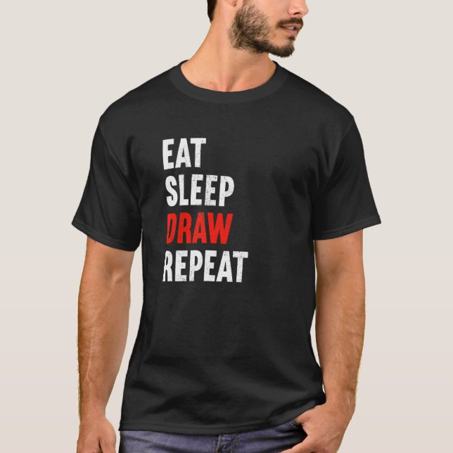 Eat Sleep Draw Repeat Draftsman Technical Drawer A T-Shirt (Front)