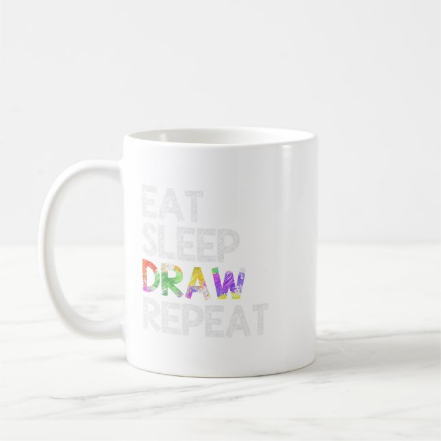 Eat Sleep Draw Repeat Funny Paint Sketching Drawin Coffee Mug (Left)