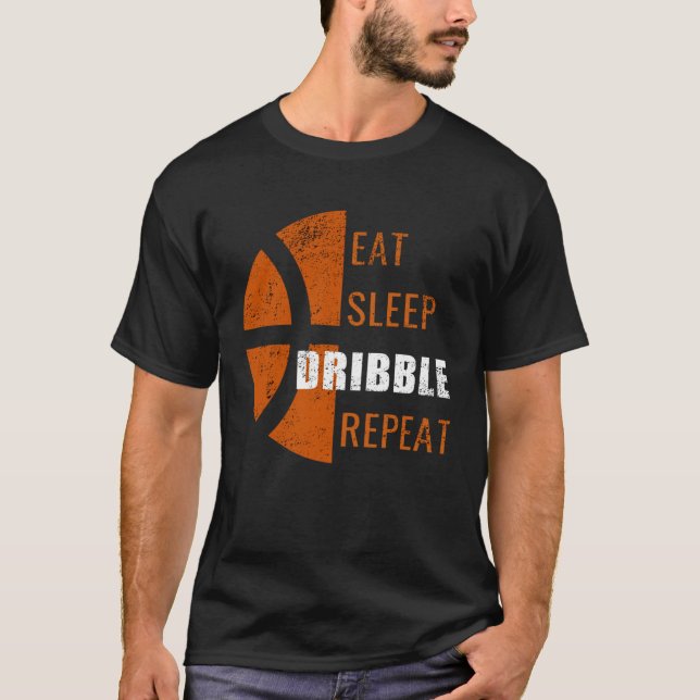Eat Sleep Dribble Repeat  Basketball Men Women Kid T-Shirt (Front)