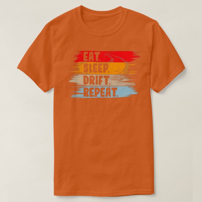 Eat Sleep Drift Repeat Car Drifting T-Shirt (Design Front)