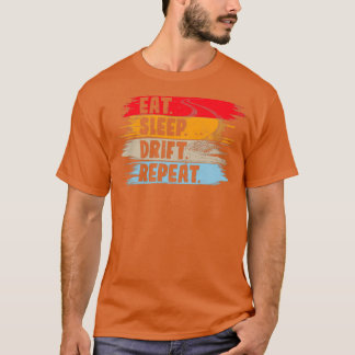 Eat Sleep Drift Repeat Car Drifting T-Shirt
