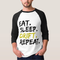 Eat Sleep Drift Repeat - Drifting