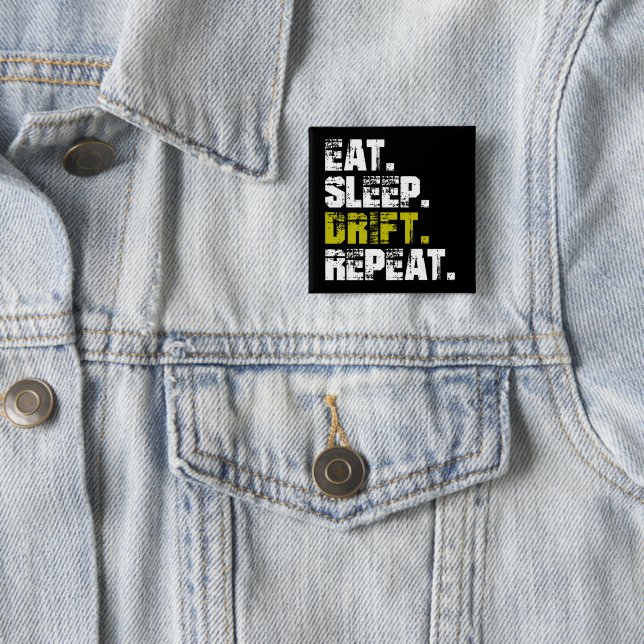 Eat Sleep Drift Repeat - Funny Drifting      15 Cm Square Badge (In Situ)