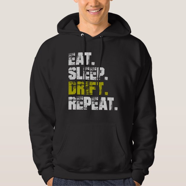 Eat Sleep Drift Repeat - Funny Drifting    Hoodie (Front)