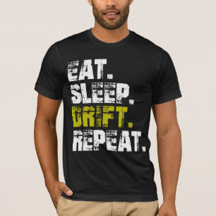 Eat Sleep Drift Repeat - Funny Drifting   T-Shirt