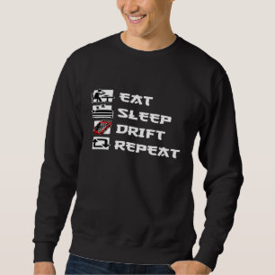 Eat Sleep Drift Repeat Mechanic Repair Shop Car Sweatshirt