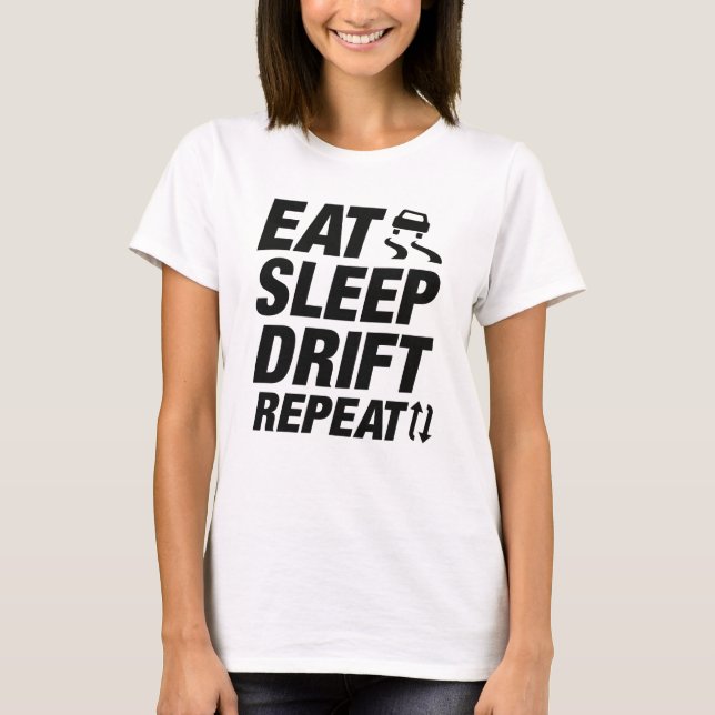 Eat Sleep Drift Repeat T-Shirt (Front)