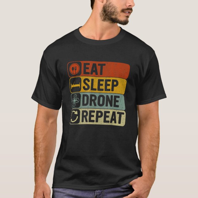 Eat Sleep Drone Repeat Retro 60s 70s Cool Drone T-Shirt (Front)