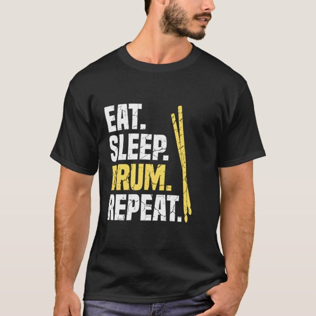Eat Sleep Drum Repeat Drums T-Shirt (Front)