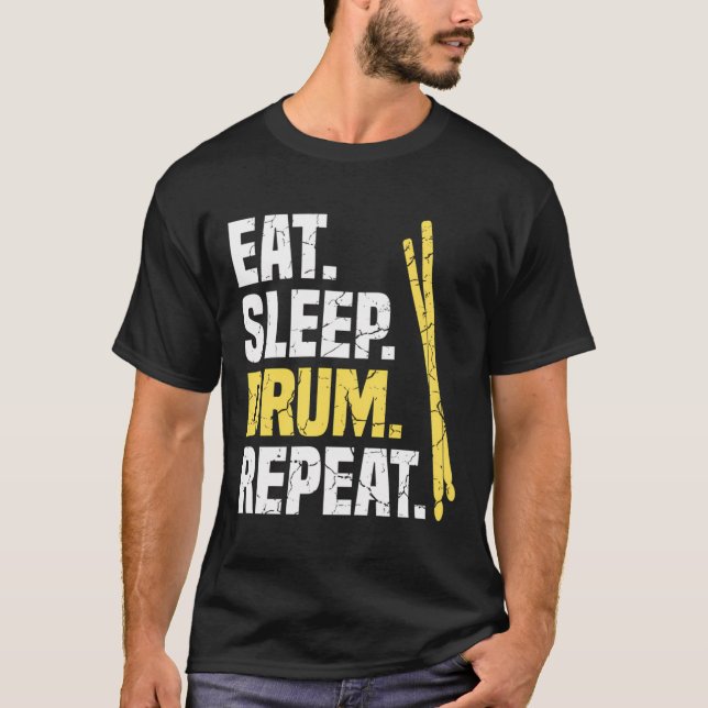 Eat Sleep Drum Repeat Drums T-Shirt (Front)