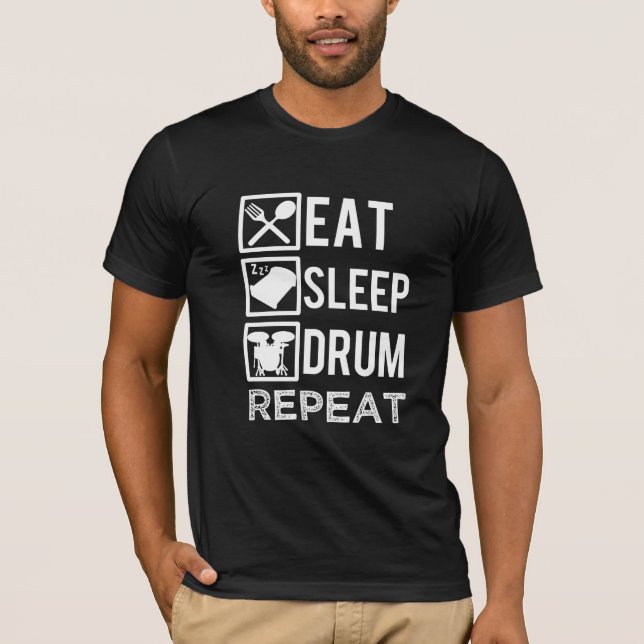 Eat Sleep Drum Repeat Funny Drummer mens shirt (Front)