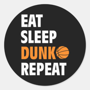 Eat Sleep Dunk Repeat Fun Basketball Bball Classic Round Sticker