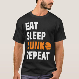 Eat Sleep Dunk Repeat Fun Basketball Bball T-Shirt
