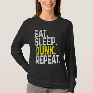 Eat Sleep Dunk Repeat Funny Basketball T-Shirt