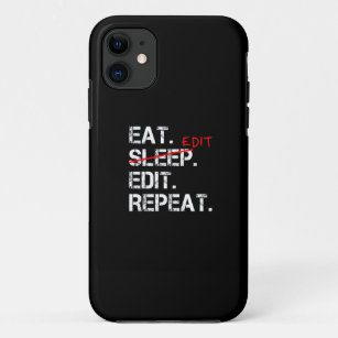 Eat Sleep Edit Repeat funny editor Case-Mate iPhone Case