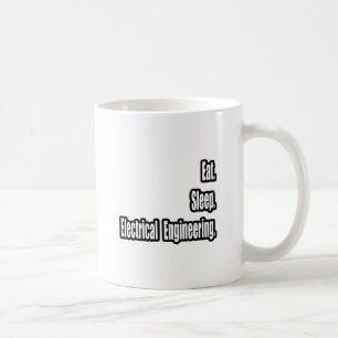 Eat. Sleep. Electrical Engineering. Coffee Mug