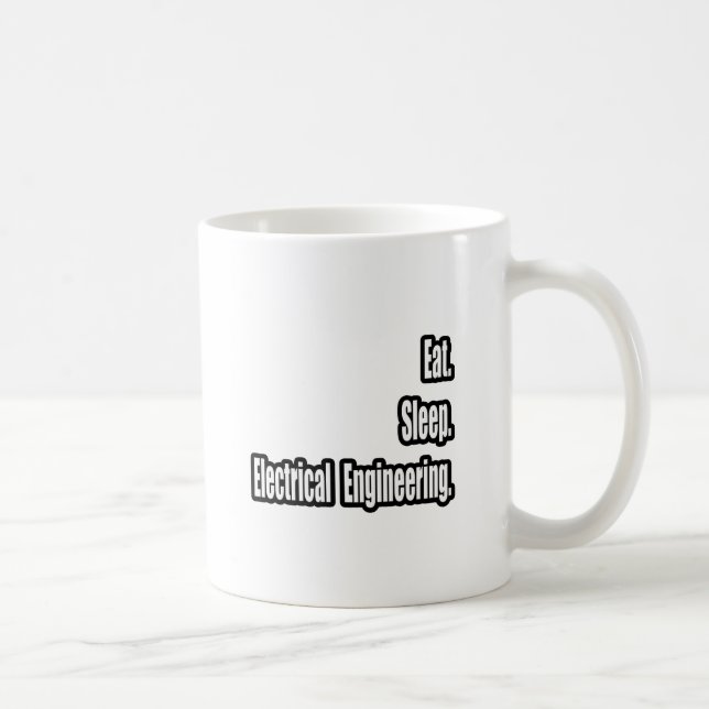 Eat. Sleep. Electrical Engineering. Coffee Mug (Right)