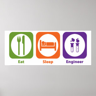 Eat Sleep Engineer Poster