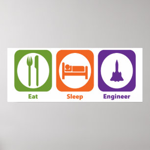 Eat Sleep Engineer Poster