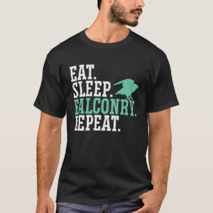 Eat Sleep Falconry Repeat Bird  Ornithology Falcon T-Shirt