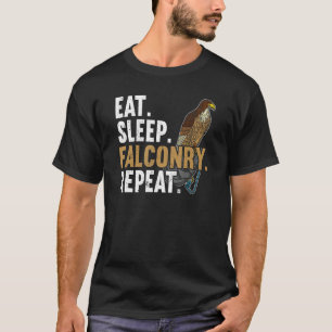 Eat Sleep Falconry Repeat Falconer T-Shirt