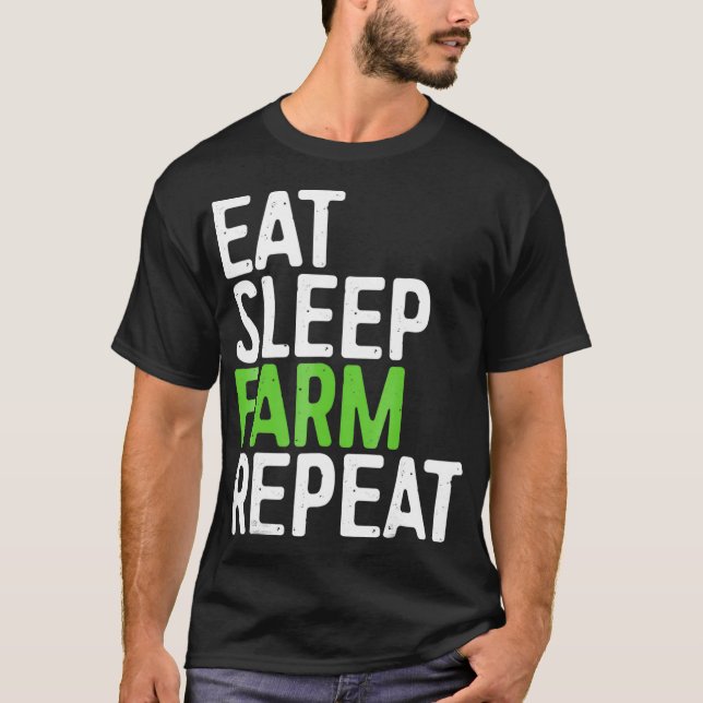 Eat Sleep Farm Repeat  Farmer Gift T-Shirt (Front)