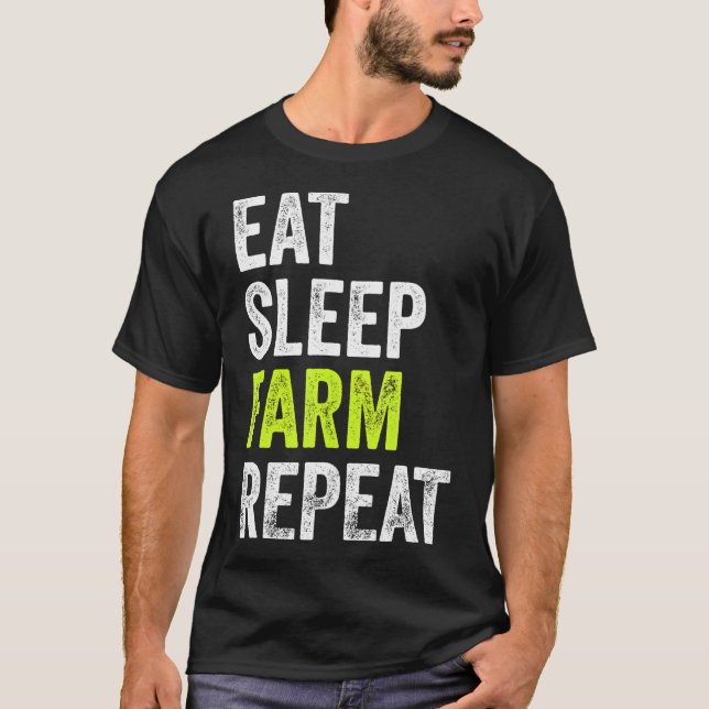 Eat Sleep Farm Repeat Funny Farmer T-Shirt (Front)