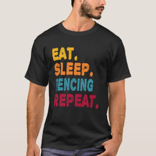 Eat Sleep Fencing Repeat  Boys Men Women Sports Pl T-Shirt