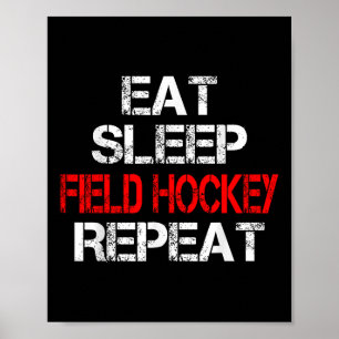 Eat Sleep Field Hockey Repeat Highschool Sport Act Poster