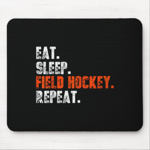 Eat Sleep Field Hockey Repeat Shirt Funny Field Ho Mouse Pad