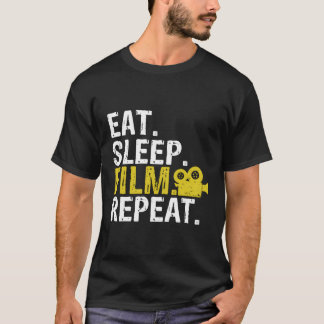 Eat Sleep Film Repeat Movie Actors Gift T-Shirt