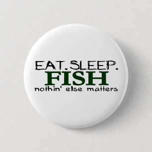 Eat Sleep Fish 6 Cm Round Badge