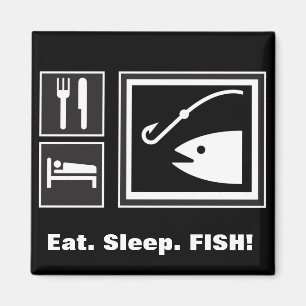 Eat Sleep FISH! Magnet