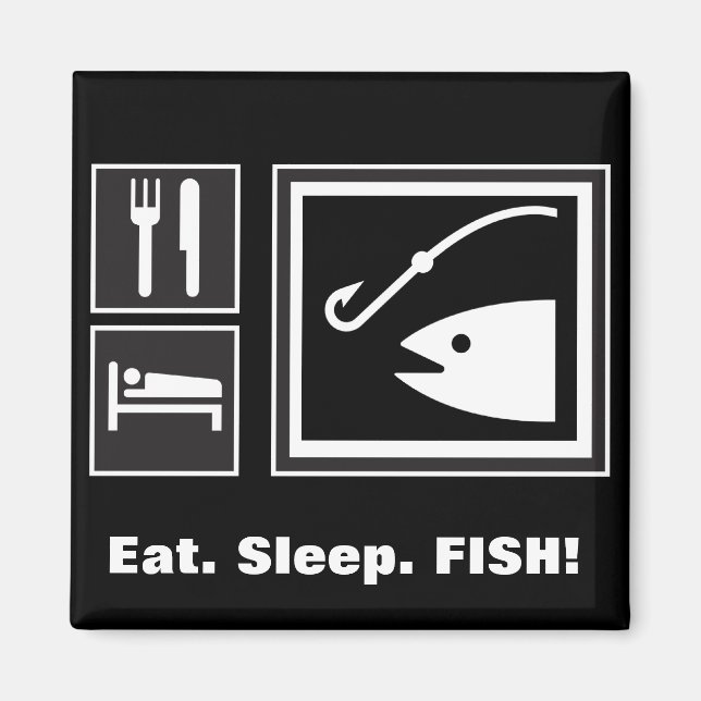 Eat Sleep FISH! Magnet (Front)