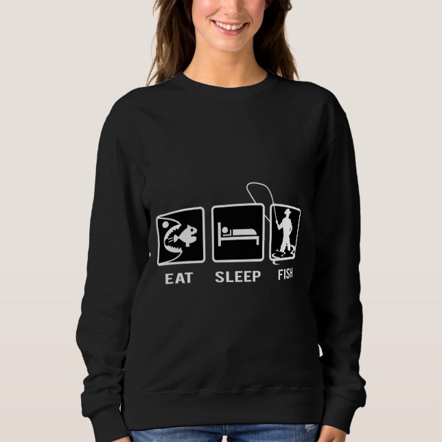 Eat Sleep Fish Repeat 606 Sweatshirt (Front)