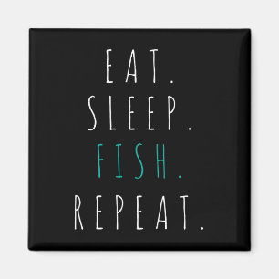 Eat Sleep Fish Repeat Fishing Gift Tee Magnet