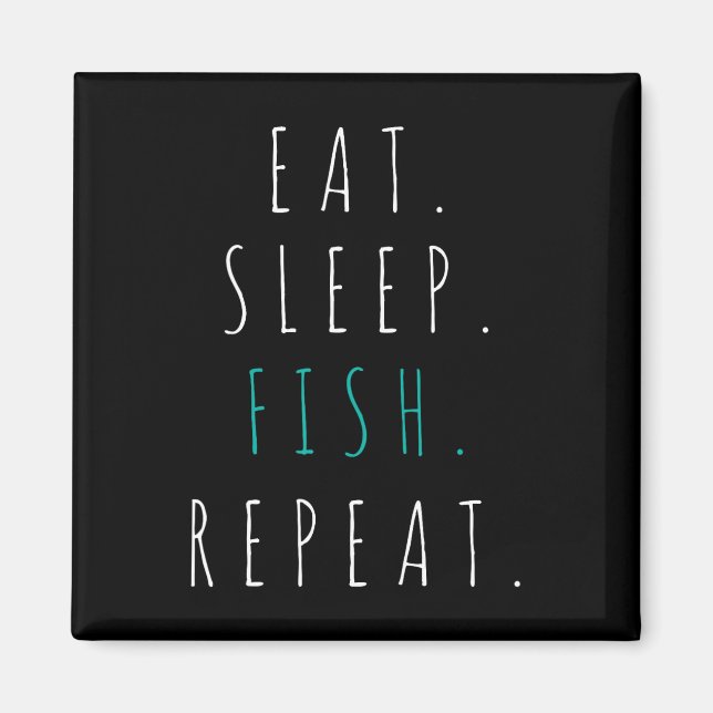Eat Sleep Fish Repeat Fishing Gift Tee  Magnet (Front)