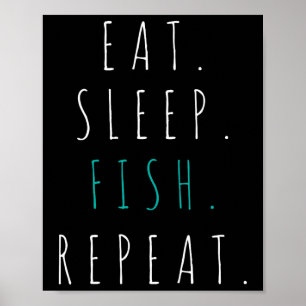 Eat Sleep Fish Repeat Fishing Gift Tee Poster