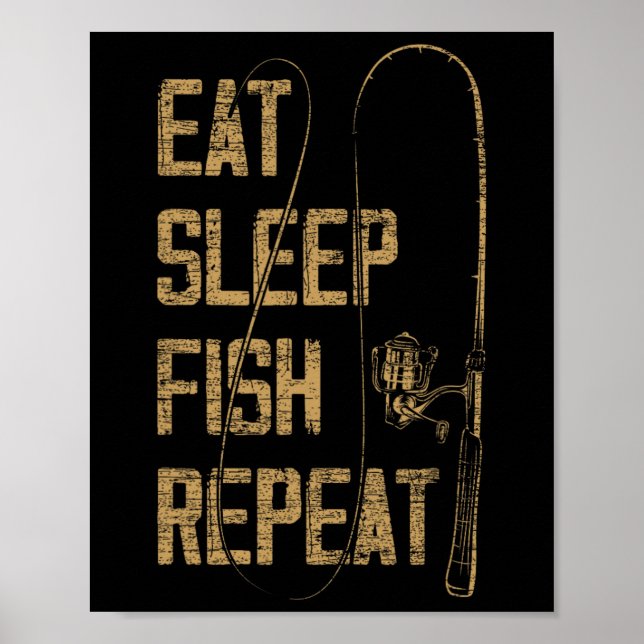 Eat Sleep Fish Repeat Fishing Lover Gift Idea Hunt Poster (Front)