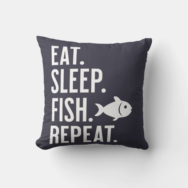 Eat. Sleep. Fish. Repeat. Funny Fishing Decor Cushion (Front)