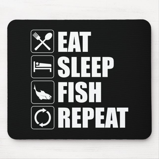 Eat Sleep Fish Repeat Mouse Pad (Front)