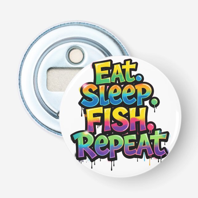 Eat Sleep Fish Repeat Rainbow Graffiti Bottle Opener (Front)