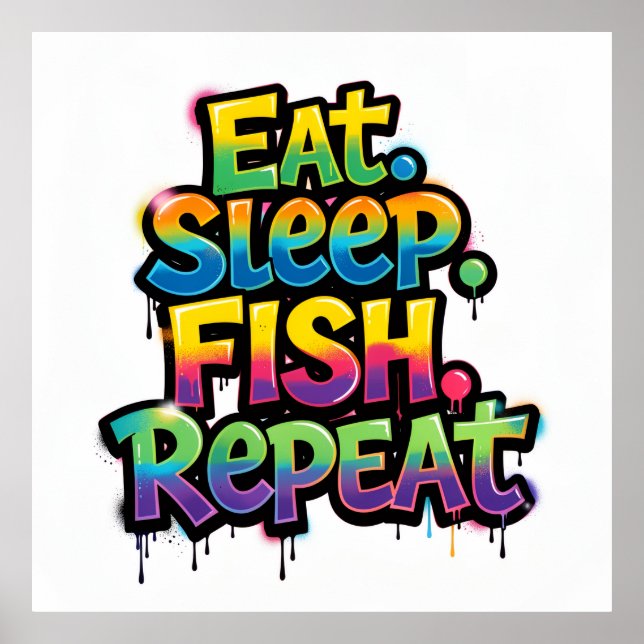 Eat Sleep Fish Repeat Rainbow Graffiti Poster (Front)