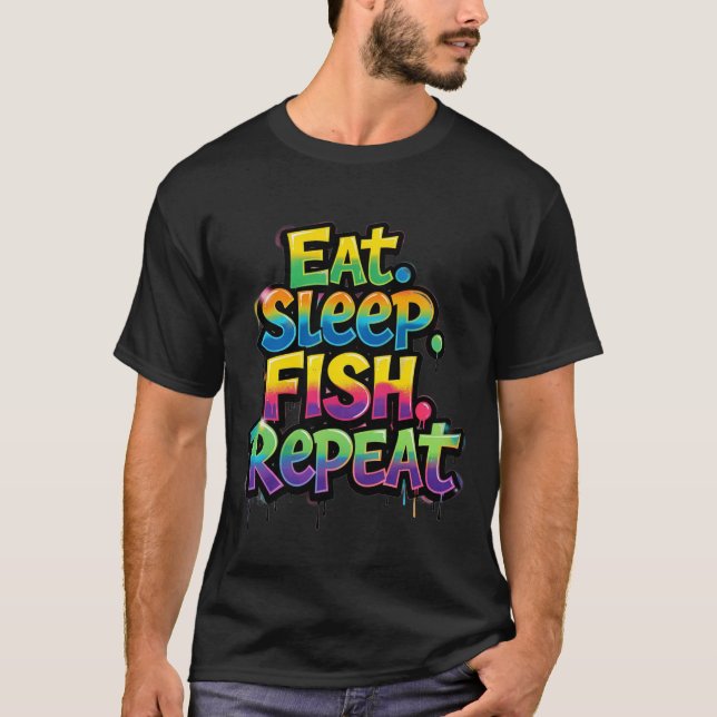 Eat Sleep Fish Repeat Rainbow Graffiti T-Shirt (Front)