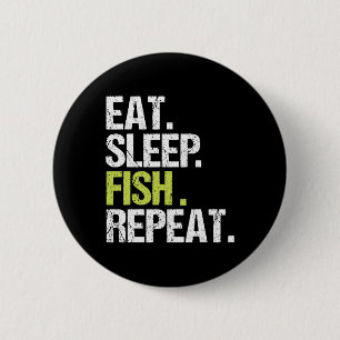 Eat Sleep Fish Repeat Shirt Fishing Fisherman Angl 6 Cm Round Badge